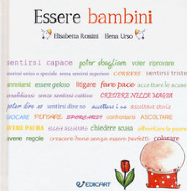 Essere bambini - Elisabetta Rossini - Elena Urso