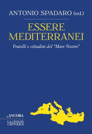 Essere mediterranei - Antonio Spadaro