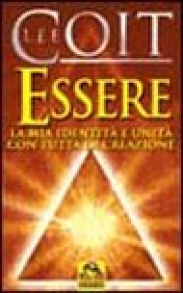 Essere. La mia identità e unità con tutta la creazione - Lee Coit