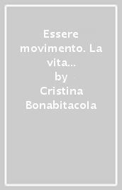 Essere movimento. La vita come viaggio narrante