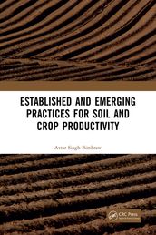 Established and Emerging Practices for Soil and Crop Productivity