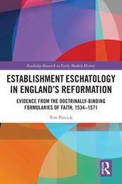 Establishment Eschatology in England s Reformation