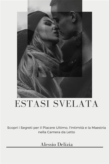 Estasi Svelata - Alessio Delizia