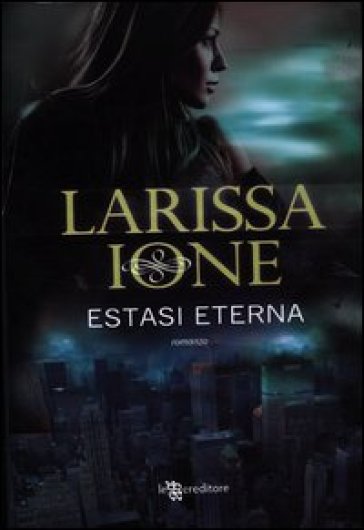 Estasi eterna. Demonica - Larissa Ione