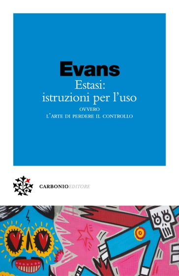 Estasi: istruzioni per l'uso - Jules Evans - Marco Pennisi