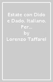 Estate con Dido e Dado. Italiano. Per la Scuola elementare. Vol. 3