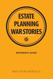 Estate Planning War Stories