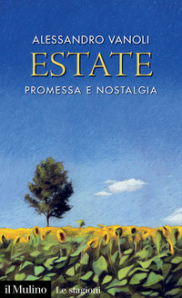 Estate. Promessa e nostalgia - Alessandro Vanoli