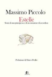 Estelle. Storia di una principessa e di un suonatore di accordìon