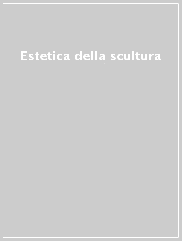 Estetica della scultura