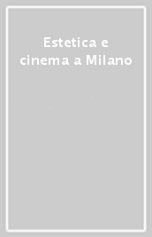 Estetica e cinema a Milano