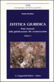 Estetica giuridica. Primi elementi: dalla globalizzazione alla secolarizzazione. 1.