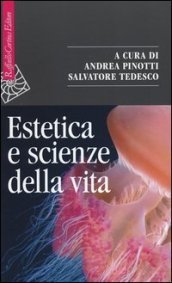 Estetica e scienze della vita. Morfologia, biologia teoretica, evo-devo