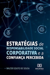 Estratégias de Responsabilidade Social Corporativa e a confiança percebida