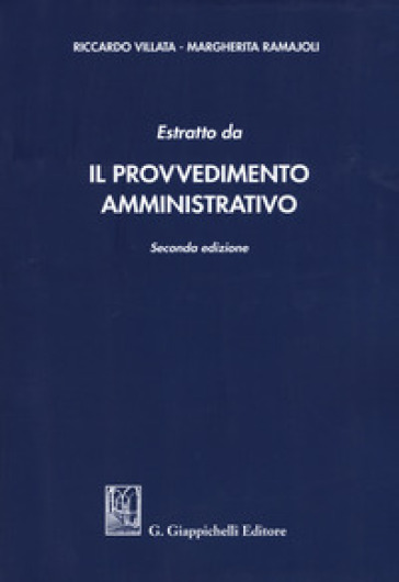 Estratto da «Il provvedimento amministrativo» - Riccardo Villata - Margherita Ramajoli