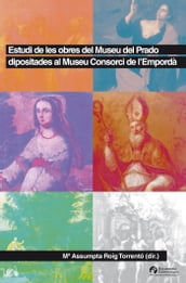 Estudi de les obres del Museu del Prado dipositades al Museu Consorci de l Empordà