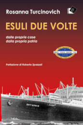 Esuli due volte dalle proprie case, dalla propria patria