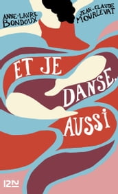 Et je danse, aussi - tome 1