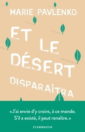 Et le désert disparaîtra