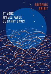 Et vous m avez parlé de Garry Davis