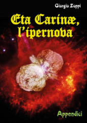 Eta Carinae, l ipernova. Appendici