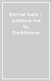 Eternal hails - oxblood red