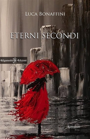 Eterni secondi - Luca Bonaffini