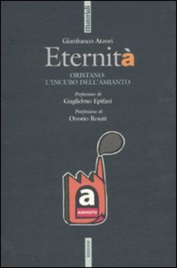 Eternità. Oristano: l'incubo dell'amianto - Gianfranco Atzori