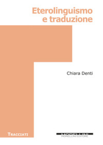 Eterolinguismo e traduzione - Chiara Denti