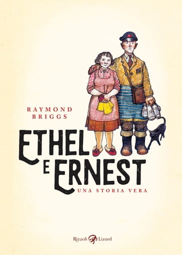 Ethel e Ernest. Una storia vera - Raymond Briggs