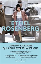 Ethel Rosenberg : La plus grave erreur judiciaire de l histoire