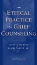 Ethical Practice in Grief Counseling