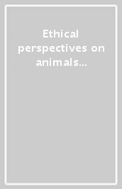 Ethical perspectives on animals in the Renaissance and early Modern Period