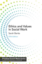 Ethics and Values in Social Work