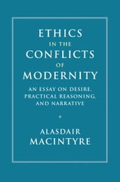 Ethics in the Conflicts of Modernity