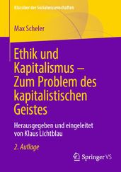 Ethik und Kapitalismus Zum Problem des kapitalistischen Geistes