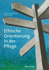 Ethische Orientierung in der Pflege