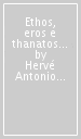 Ethos, eros e thanatos in Giovanni Gentile