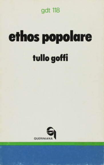 Ethos popolare. Canto e singhiozzo del costume dei poveri - Tullo Goffi