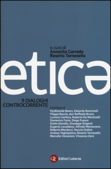 Etica. 9 dialoghi controcorrente