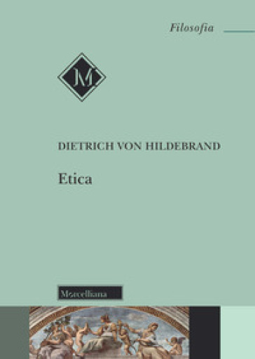 Etica - Dietrich Von Hildebrand