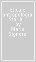 Etica e antropologia. Storia di un dottorato raccontata dai protagonisti