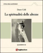 Etica dell alpinismo. 3.La spiritualità delle altezze