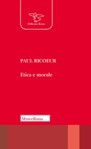 Etica e morale. Nuova ediz. - Paul Ricoeur