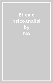 Etica e psicoanalisi