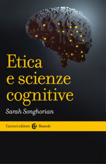 Etica e scienze cognitive - Sarah Songhorian