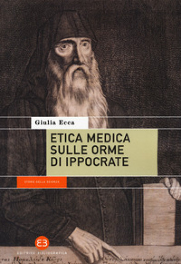 Etica medica sulle orme di Ippocrate - Giulia Ecca