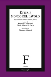 Etica e mondo del lavoro. Razionalità, modelli, buone prassi