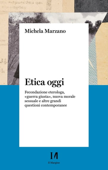 Etica oggi - Michela Marzano