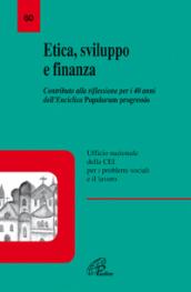 Etica, sviluppo e finanza. Contributo alla riflessione per i 40 anni dell